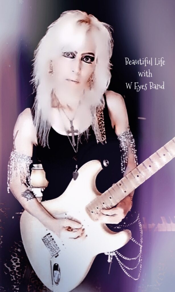 Beautiful Life with W Eyes Band